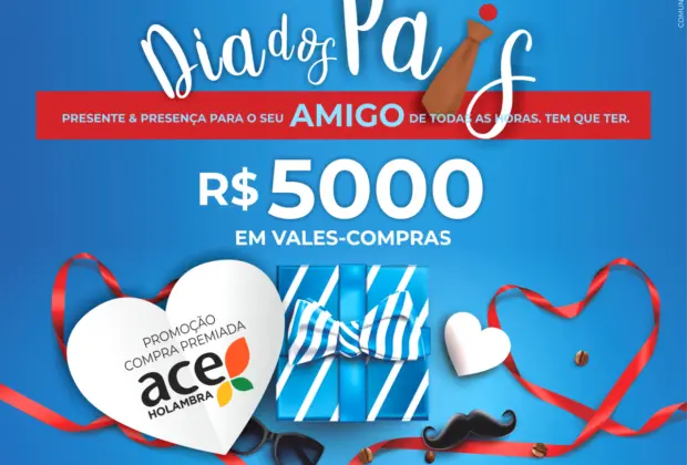 A partir de sábado, consumidor tenta a sorte na Campanha Dia dos Pais ACE