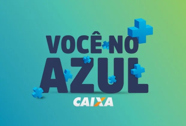 CAIXA ANUNCIA CAMPANHA VOCÊ NO AZUL 2022  PARA RENEGOCIAÇÃO DE DÍVIDAS