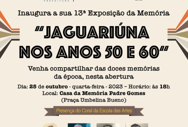 CASA DA MEMÓRIA INAUGURA HOJE EXPOSIÇÃO ‘JAGUARIÚNA NOS ANOS 50 E 60’