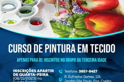 Inscrições Abertas para o Curso de Pintura em Tecido do Clube da Terceira Idade de Engenheiro Coelho!