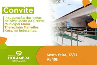 PREFEITURA INAUGURA NESTA SEXTA OBRAS DE AMPLIAÇÃO E REFORMA DA CRECHE DO IMIGRANTES