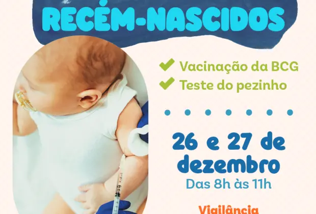 Saúde terá atendimento nos dias 26 e 27 de dezembro para recém-nascidos para vacinação BCG e Teste do Pezinho