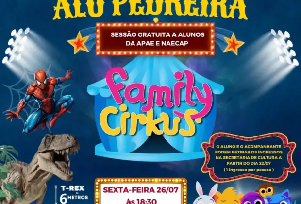 “Family Cirkus” recebe os alunos da APAE e do NAECAP para sessão gratuita nesta sexta-feira, 26 de julho