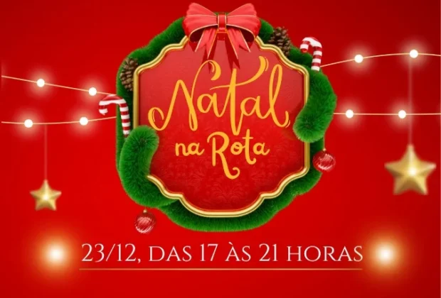 Natal na Rota acontece segunda, dia 23: lojistas trazem o Natal para a rua