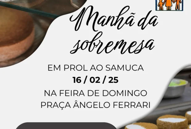 SAMUCA estará promovendo “Manhã da Sobremesa” no domingo, 16 de fevereiro