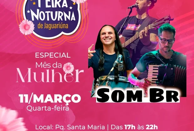 FEIRA NOTURNA TEM MAIS UMA EDIÇÃO ESPECIAL EM HOMENAGEM ÀS MULHERES HOJE