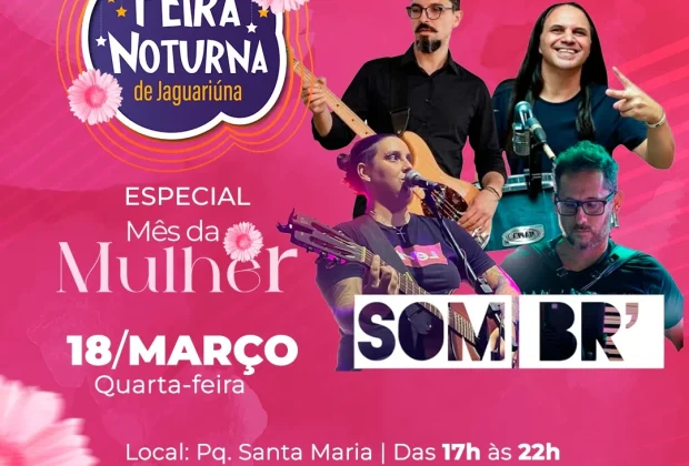 HOJE TEM FEIRA NOTURNA DE JAGUARIÚNA NO PARQUE SANTA MARIA